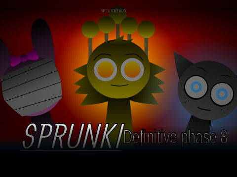 Play Sprunki Definitive Phase 8